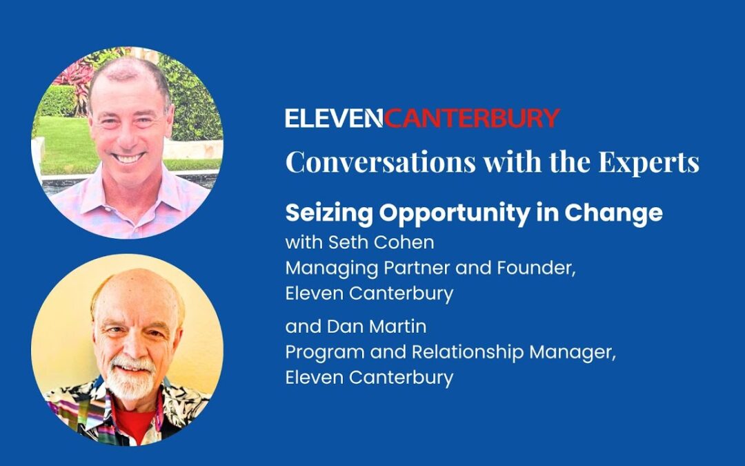 Conversations with the Experts: Seizing Opportunity in Change