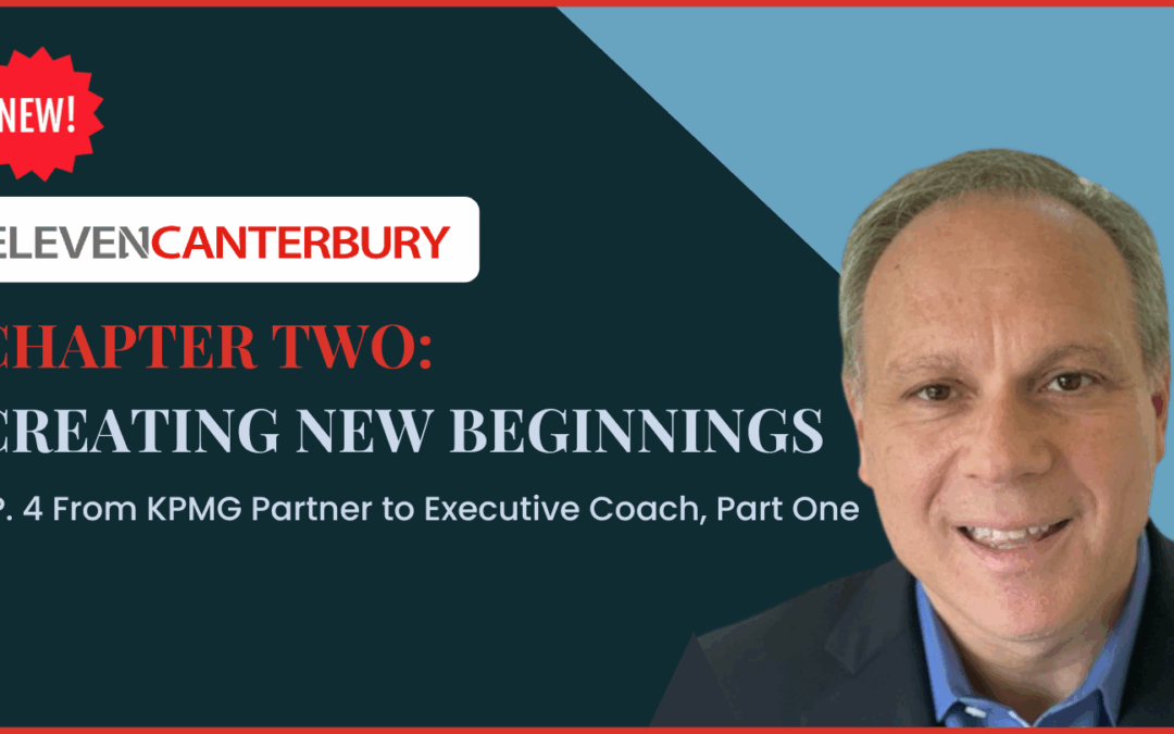 From KPMG Partner to Executive Coach, Part 1